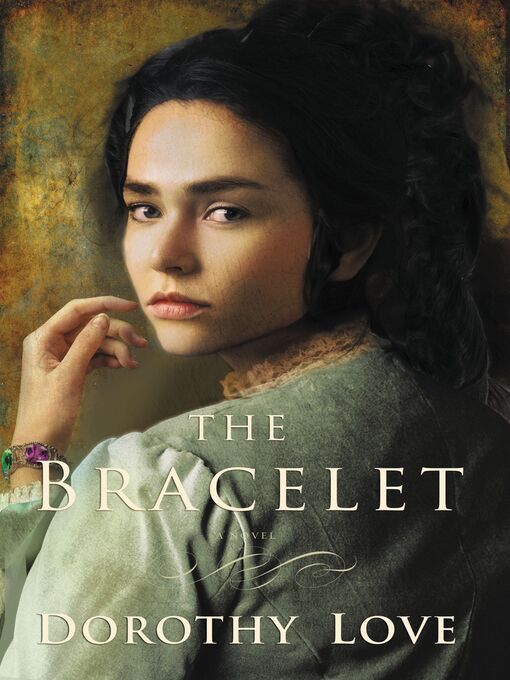 Title details for The Bracelet by Dorothy Love - Available